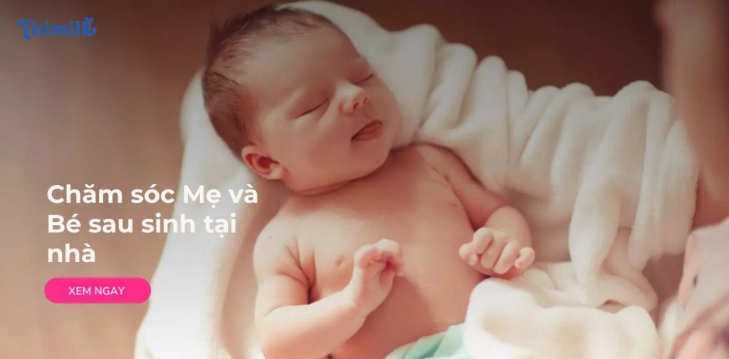 chăm sóc mẹ và bé sau sinh