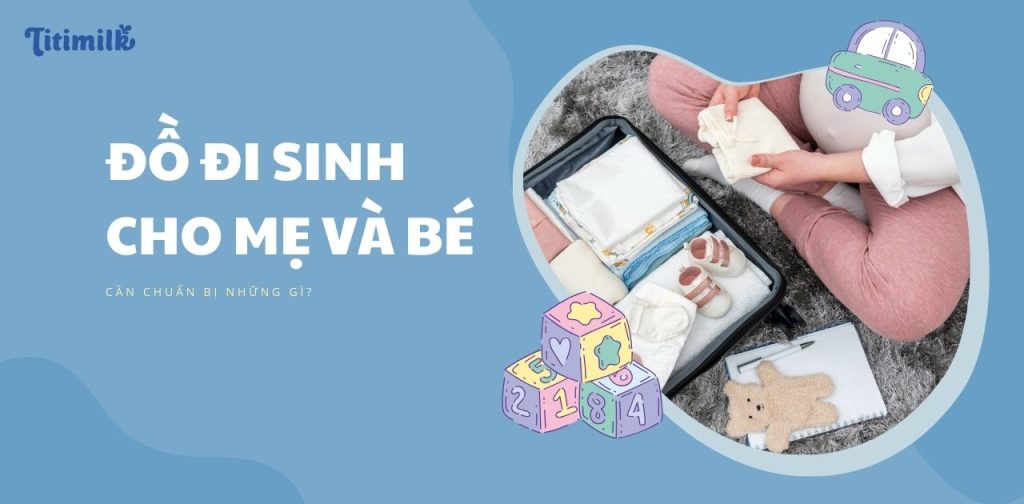 đồ đi sinh cho mẹ và bé