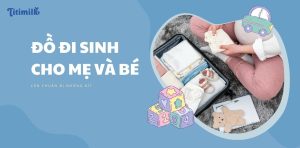 đồ đi sinh cho mẹ và bé